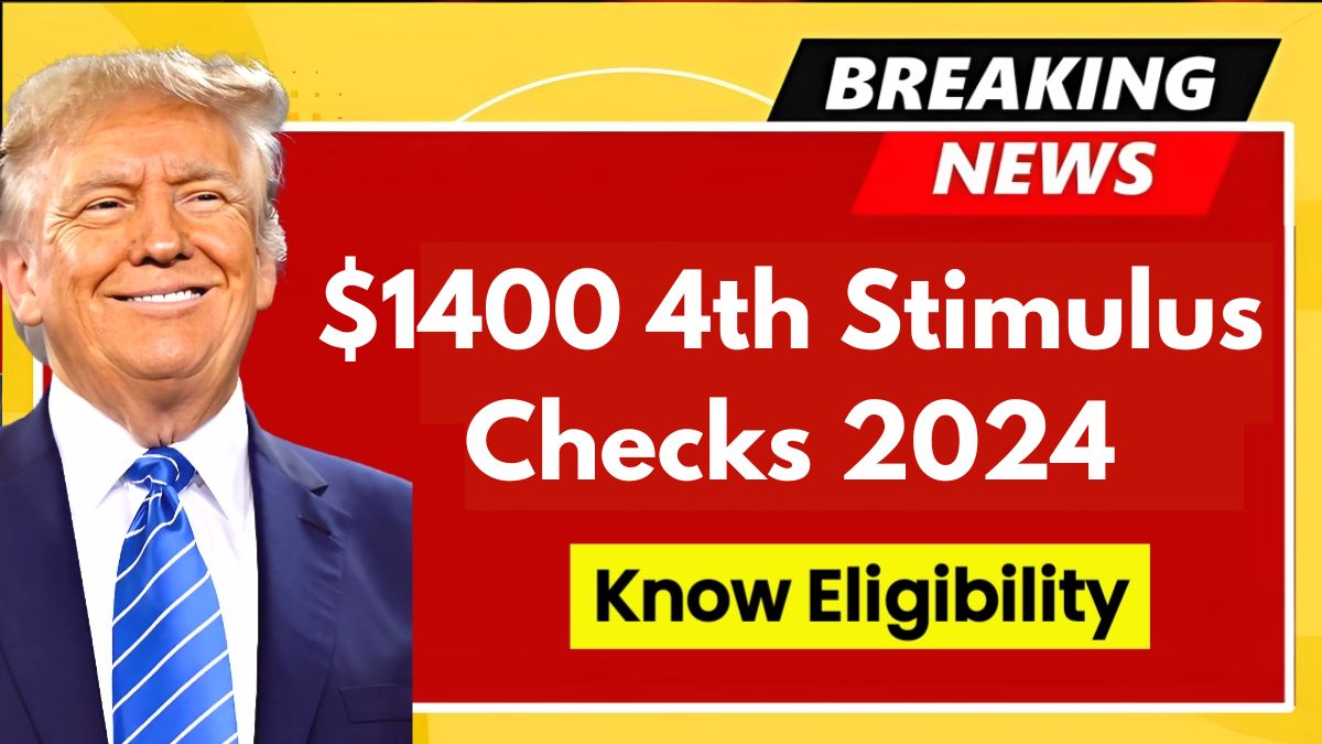 1400 4th Stimulus Checks 2024 For Low Social Security, SSDI